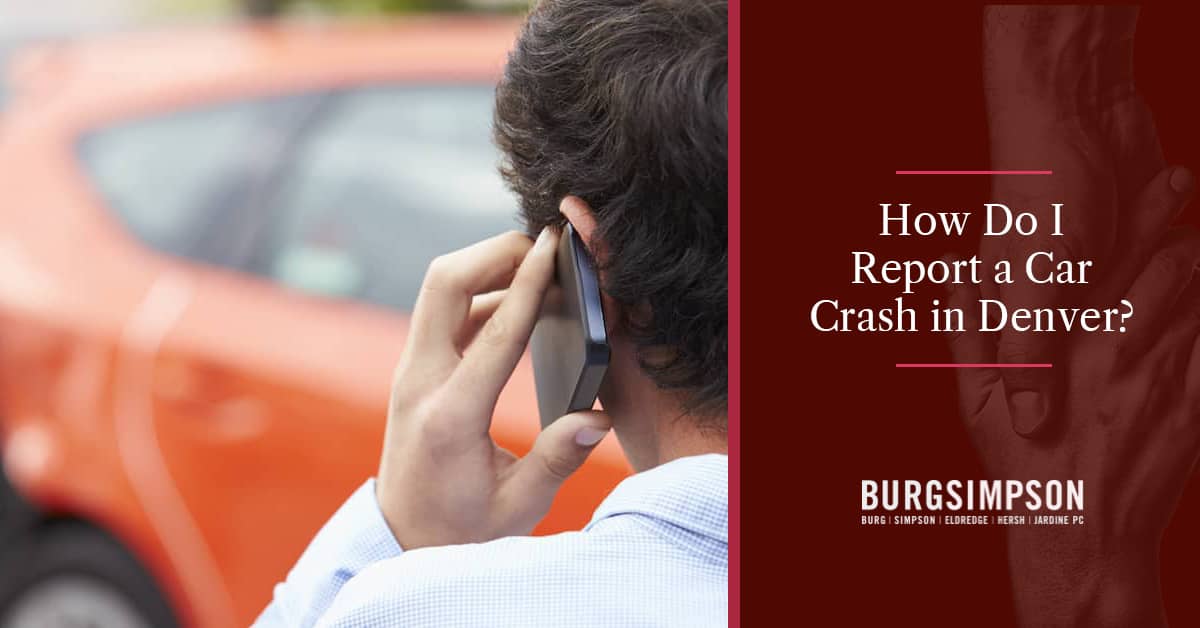 Filing An Accident Report After A Car Crash In Denver Colorado   Filing Police Report After Car Accident 